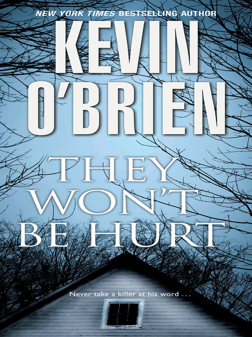 Title details for They Won't Be Hurt by Kevin O'Brien - Available